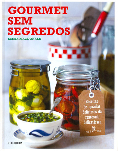 Gourmet sem segredos, de Macdonald, Emma. Editora Distribuidora Polivalente Books Ltda, capa dura em português, 2013