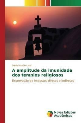 A Amplitude Da Imunidade Dos Templos Religiosos  Portuaqwe