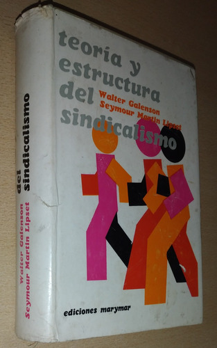 Teoría Y Estructura Del Sindicalismo W. Galenson Lipset 1969