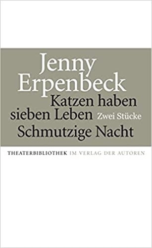 Katzen Haben Sieben Leben Schmutzige Nacht - J. Erpenbeck 