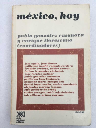 México, Hoy. Pablo González Casanova Y Enrique F. 3ª Ed.