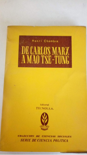 De Carlos Marx A Mao Tse Ting - Henri Chambre - Ed 1963
