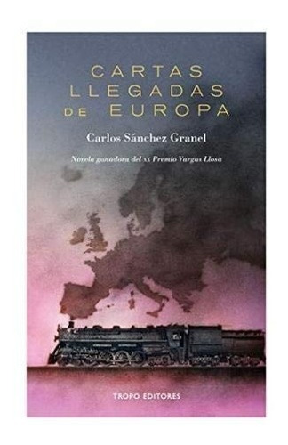 Cartas Llegadas De Europa - Sanchez Granel, Carlos