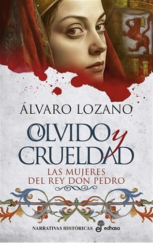 Olvido Y Crueldad - Lozano, Alvaro