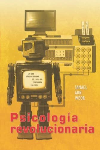 Libro : Psicologia Revolucionaria  - Aun Weor, Samael _p 