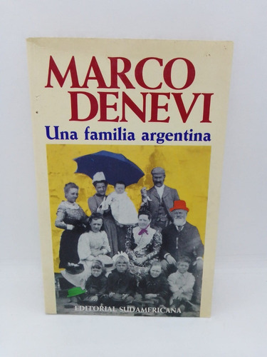 Una Familia Argentina - Marco Denevi - Ed. Sudamericana  