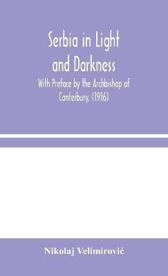 Libro Serbia In Light And Darkness : With Preface By The ...