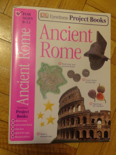 Ancient Rome. For Ages 8-12. Eyewitness Project Books