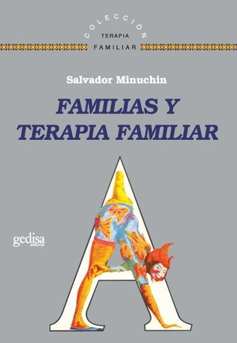 Familias Y Terapia Familiar. Salvador Minuchin. Gedisa