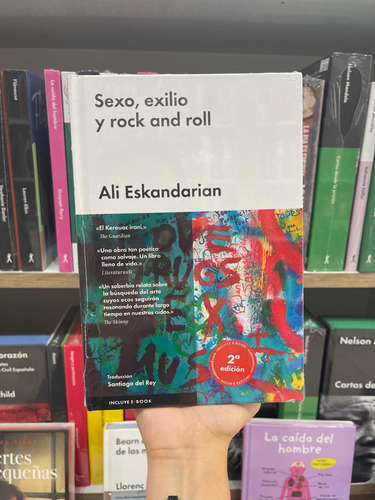 Sexo, Exilio Y Rock And Roll/ Ali Eskandarian/ Nuevo