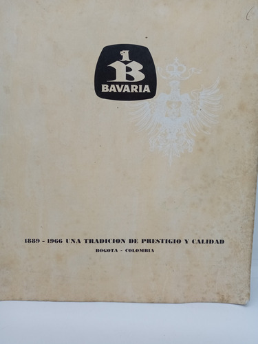 Bavaria - 1889 1966 - Una Tradición De Prestigio Y Calidad 