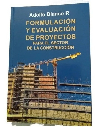 Libro Formulacion Evaluacion De Proyectos Construccion