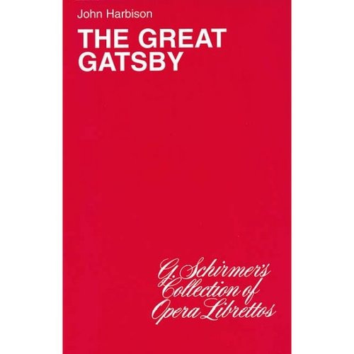 El Gran Gatsby: Ópera En Dos Actos