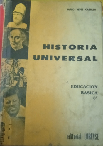 Historia Universal 8vo. Aureo Yepez Castillo