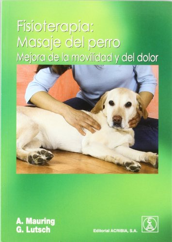 Libro Fisioterapia Masaje Del Perro Mejora De La Movilidad Y