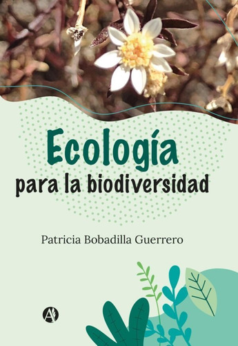 Ecología Para La Biodiversidad - Patricia Bobadilla Guerrero