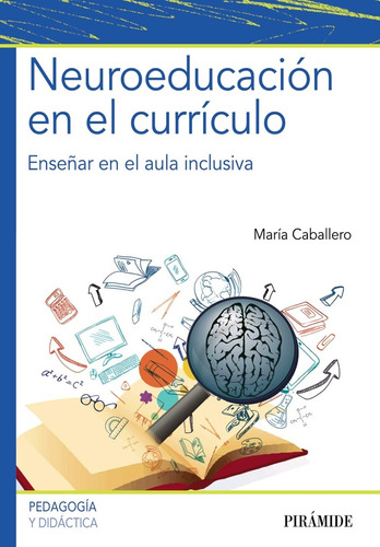 Neuroeducación En El Currículo - Maria Caballero