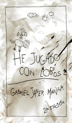 He Jugado Con Lobos - Gabriel Janer Manila