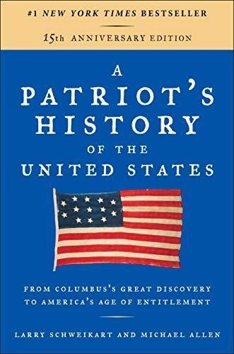 A Patriot's History Of The United States: From Columbus's Gr