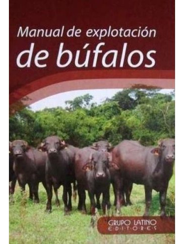 Libro Manual De Explotacion De Bufalos