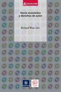 Teoria Economica Y Derechos De Autor - Richard Watt