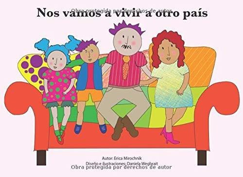 Libro : Nos Vamos A Vivir A Otro Pais - Mirochnik, Erica