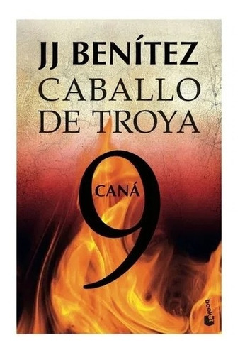 Caballo De Troya 9. Caná: N/a, De J.j. Benítez. Serie N/a, Vol. 9. Editorial Planeta Booket, Tapa Blanda, Edición 1 En Español, 2018