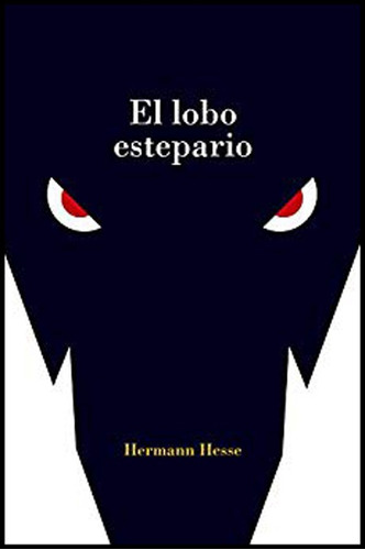 El Lobo Estepario - Herman Hesse
