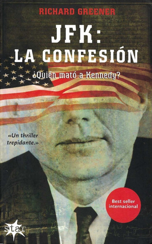 J Kf: La Confesión. ¿quién Mato A Kennedy? Ansiolibros