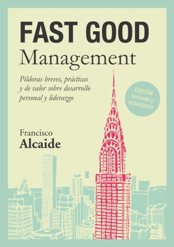 Libro: Fast Good Management: Píldoras Breves, Prácticas Y De