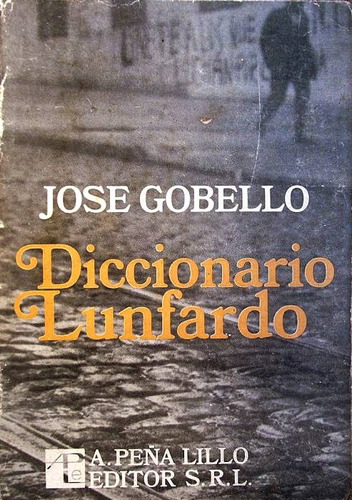 Diccionario Lunfardo - Gobello, José