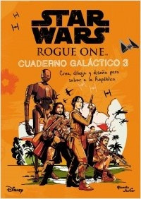 Star Wars. Rogue One. Cuaderno Galáctico - Disney