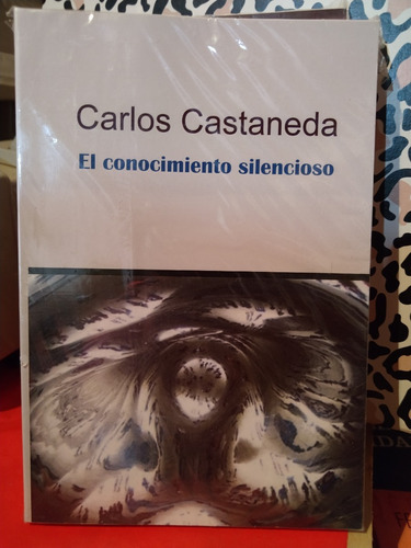 El Conocimiento Silencioso Carlos Castaneda    