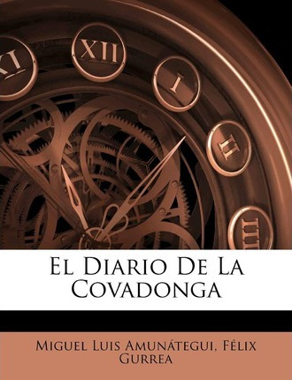 Libro El Diario De La Covadonga - Miguel Luis Amunategui