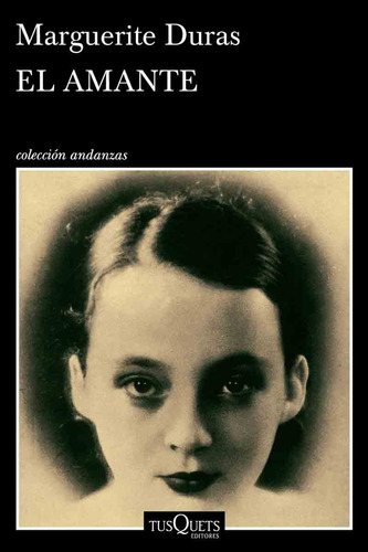 El Amante - Marguerite Duras - Tusquets