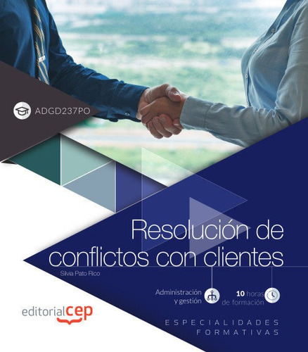 Resolucion De Conflictos Con Clientes (adgd237po). Especi...