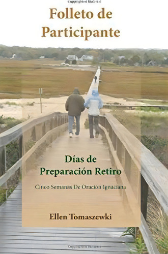 Folleto De Participante, De Ellen M Tomaszewski. Editorial Createspace Independent Publishing Platform, Tapa Blanda En Español