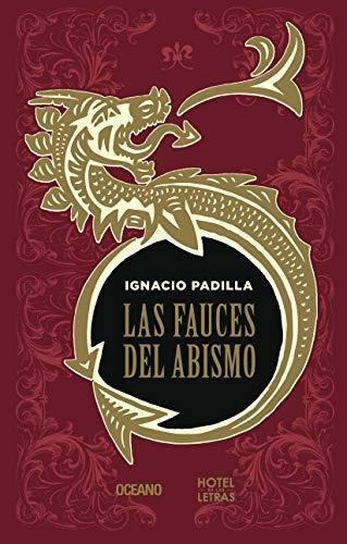 Fauces Del Abismo, Las, De Padilla, Ignacio. Editorial Oceano Mexico, Tapa Tapa Blanda En Español