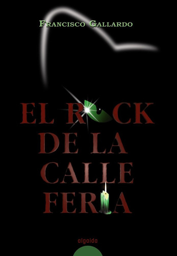 Libro El Rock De La Calle Feria - Gallardo Rodrã­guez, Fr...
