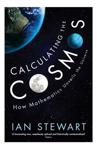Livro: Calculating The Cosmos: How Mathematics Unveils The Universe