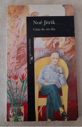 Citas De Un Día - Noe Jitrik - Alfaguara Literaturas