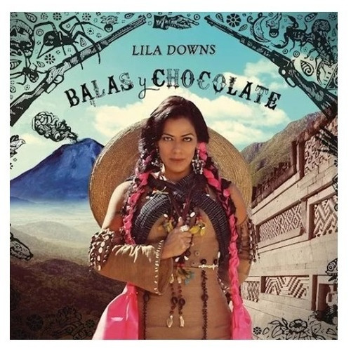 Lila Downs Balas Y Chocolate Cd Son