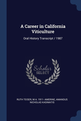 Libro A Career In California Viticulture: Oral History Tr...