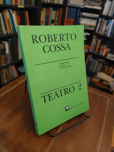 Libro - 2 Roberto Cossa Teatro - Cossa, Roberto