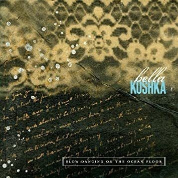 Koshka Bella Slow Dancing On The Ocean Floor Usa Import Cd