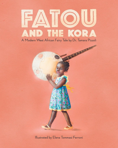 Libro:  Fatou And The Kora: A Modern West African Fairy Tale