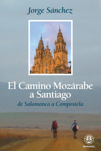 Libro El Camino Mozã¡rabe A Santiago - Sã¡nchez, Jorge