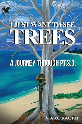 Libro I Just Want To See Trees: A Journey Through P.t.s.d...