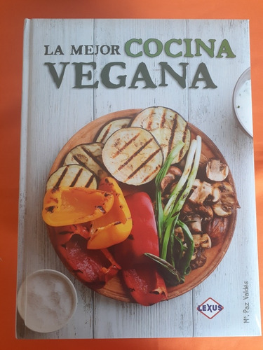 Libro. La Mejor Cocina Vegana - María Paz Valdés. 