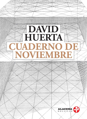 Cuaderno de noviembre, de Huerta, David. Serie Alacena Bolsillo Editorial Ediciones Era, tapa blanda en español, 2019